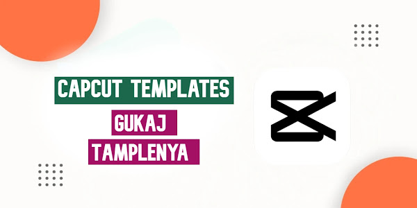 Gukaj Tamplenya CapCut Template Free Link 2023