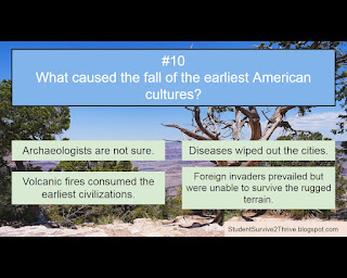 What caused the fall of the earliest American cultures? Answer choices include: Archaeologists are not sure. Diseases wiped out the cities. Volcanic fires consumed the earliest civilizations. Foreign invaders prevailed but were unable to survive the rugged terrain.