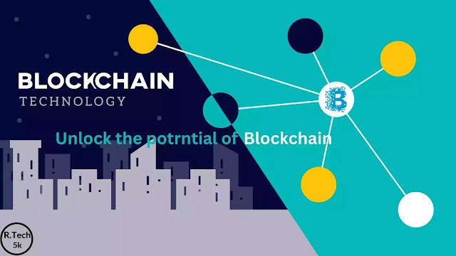 Unlocking the Potential of Blockchain: Understanding the Technology and its Applications