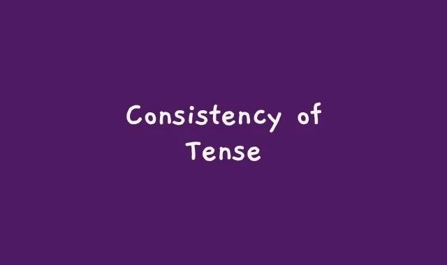 Consistency of Tense