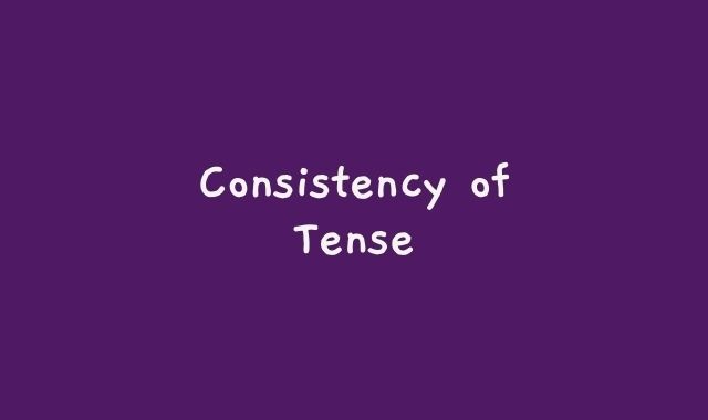 Consistency of Tense