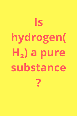 Is Hydrogen (H2) a Pure Substance?