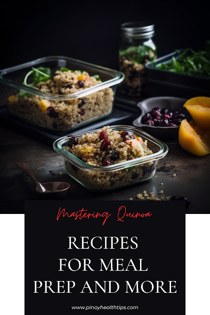 Mastering Quinoa: Recipes for Meal Prep and More