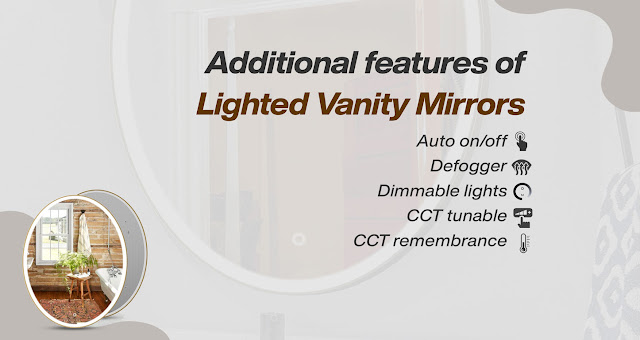 Additional features of lighted vanity mirrors