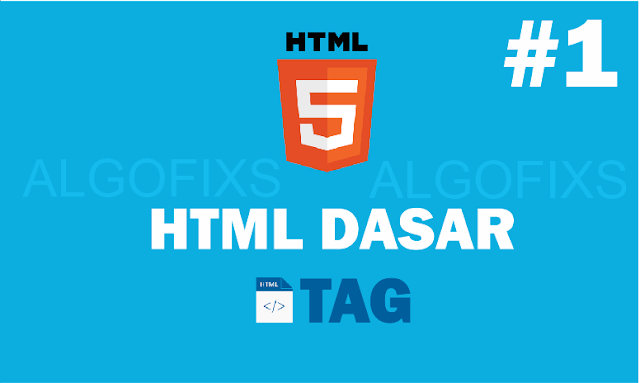 https://algofixs.blogspot.com/2018/12/tutorial-belajar-html-dasar-untuk-pemula-lengkap.html