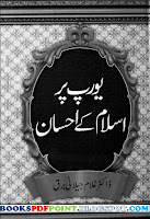 Europe Par Islam Ke Ihsan Urdu Book Pdf Free Read Online