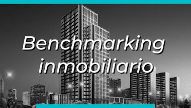 Benchmarking inmobiliario ¿Qué es y cómo aplicarlo?