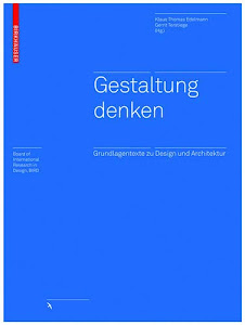 »heRunTErlADen. Gestaltung denken: Grundlagentexte zu Design und Architektur (Board of International Research in Design) PDF durch Birkhäuser