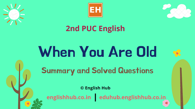 2nd PUC English: When You Are Old | Summary and Solved Questions