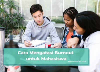 Cara Mengatasi Burnout untuk Mahasiswa