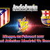 Prediksi Atletico Madrid vs Barcelona Minggu 26 Februari 2017 | Indobwin