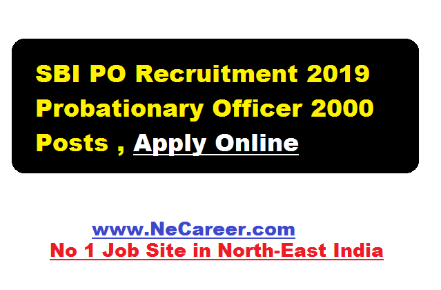SBI PO Recruitment 2019 April | Probationary Officer 2000 Posts , Apply Online