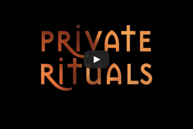 Private Rituals