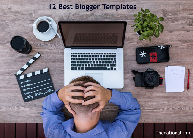 12 Best Blogger Templates