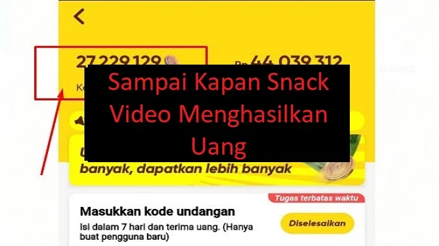 Sampai Kapan Snack Video Menghasilkan Uang