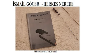 İSMAİL GÖÇER HERKES NEREDE KİTABI