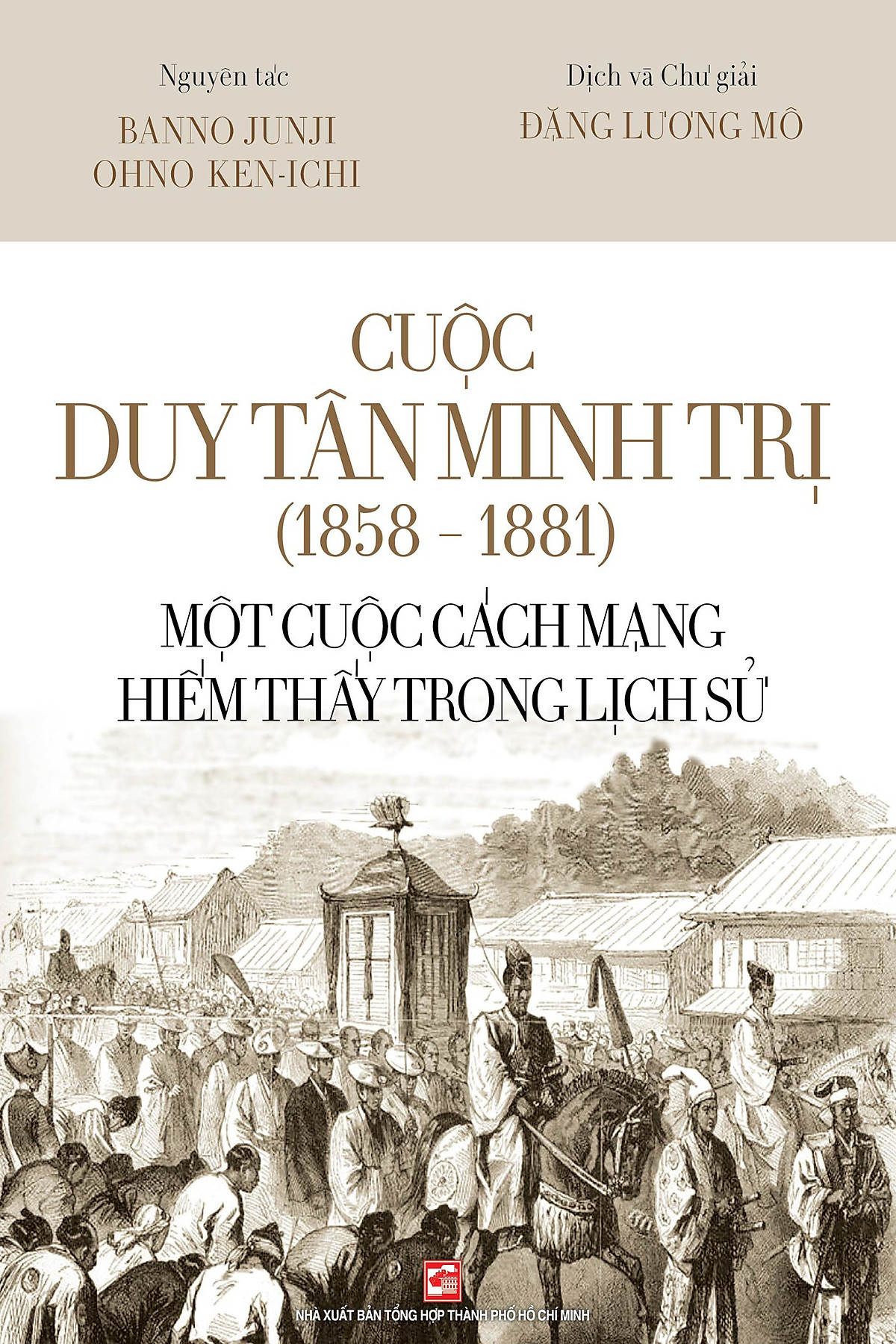 Cuộc Duy Tân Minh Trị (1858 - 1881) - Một cuộc cách mạng hiếm thấy trong lịch sử ebook PDF-EPUB-AWZ3-PRC-MOBI