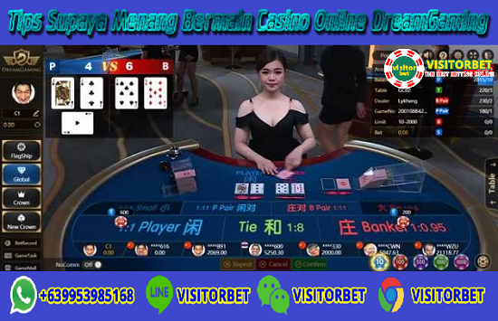 Trik Supaya Menang Bermain Casino Online DreamGaming