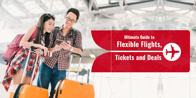 Flexible flights, Tickets and Deals