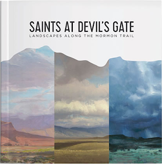  Heidi Reads... Saints at Devil's Gate: Landscapes Along the Mormon Trail by Laura Allred Hurtado, Bryon C. Andreasen, John Burton, Josh Clare, Bryan Mark Taylor