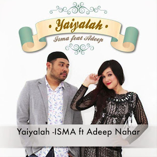 Isma - Yaiyalah (feat. Adeep Nahar) MP3