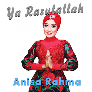 MP3 download Anisa Rahma - Ya Rasulallah - Single iTunes plus aac m4a mp3