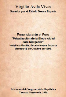 Virgilio Avila Vivas - Ponencia ante el Foro Privatización de  La Electricidad Para Margarita