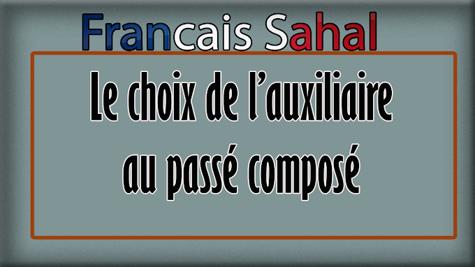 Le choix de l'auxiliaire au passé composé : une décision cruciale en français