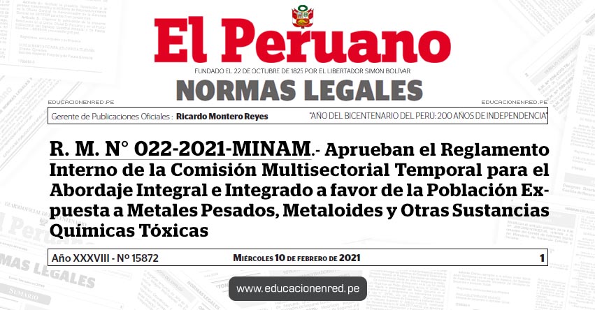 R. M. N° 022-2021-MINAM.- Aprueban el Reglamento Interno de la Comisión Multisectorial Temporal para el Abordaje Integral e Integrado a favor de la Población Expuesta a Metales Pesados, Metaloides y Otras Sustancias Químicas Tóxicas