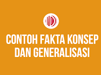 Contoh Fakta Konsep dan Generalisasi