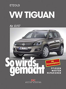 VW Tiguan ab 10/07: So wird’s gemacht - Band 152