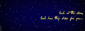 facebook cover look at the stars, look how they shine for you Coldplay yellow frases quotes