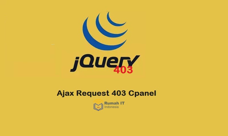 Mengatasi Request Ajax 403 di Hosting Cpanel