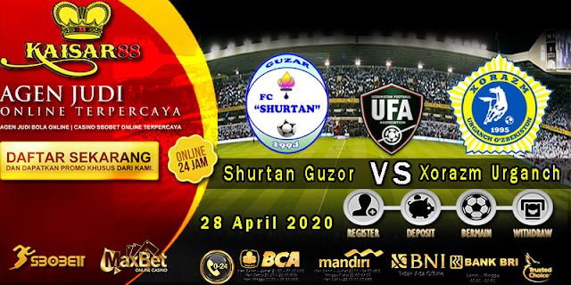 Prediski Bola Terpercaya Liga Uzbekistan Shurtan Guzor vs Xorazm Urganch 28 April 2020