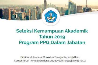 Pendaftaran Pretest PPG Dalam Jabatan Tahun 2019 Resmi Dibuka