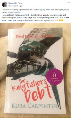 I have been waiting ages to read this, written by my friend and fellow greyhound owner Kura Carpenter I was definitely not disappointed!! I don't think I've actually read a book so fast, just couldn't put it down. Every page was thoroughly enjoyable. Can't wait to see what comes next, and you don't even have to put a greyhound in it!! 😉😉