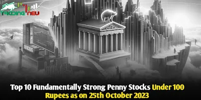Top 10 Fundamentally Strong Penny Stocks Under 100 Rupees as on 25th October 2023