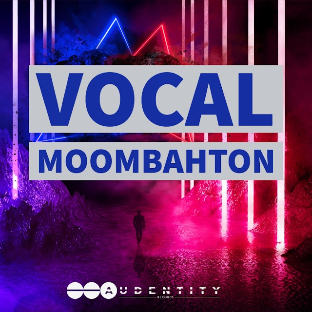 Audentity Records Vocal Moombahton (COMPLETE PACK) Free Download