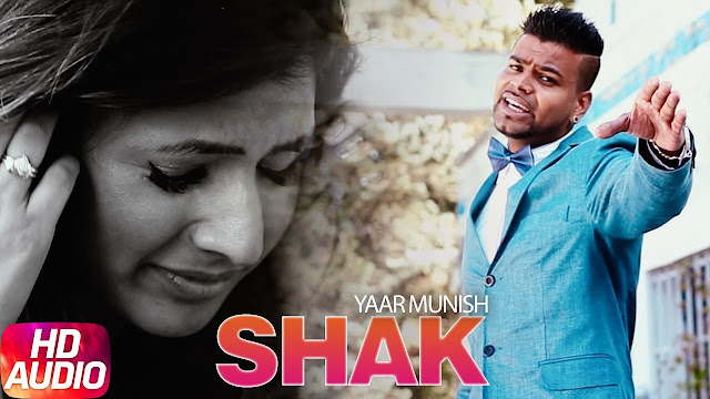 Shak | Audio Song | Yaar Munish | Punjabi Latest Song 2017 | Speed Records