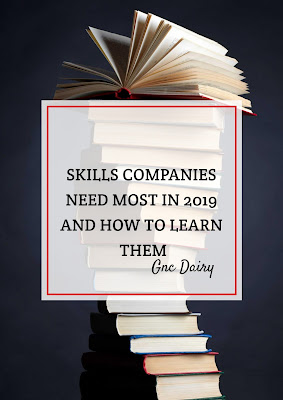  SKILLS COMPANIES NEED MOST IN 2019 AND HOW TO LEARN THEM