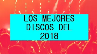 Los Mejores Álbumes del 2018 Internacionales