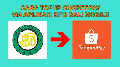 Cara Mengisi Saldo ShopeePay dengan BPD Bali Mobile Biaya Adminya Murah