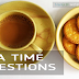 Tea Time Questions