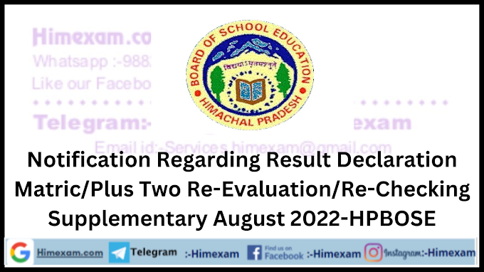 Notification Regarding Result Declaration Matric/Plus Two Re-Evaluation/Re-Checking Supplementary August 2022-HPBOSE