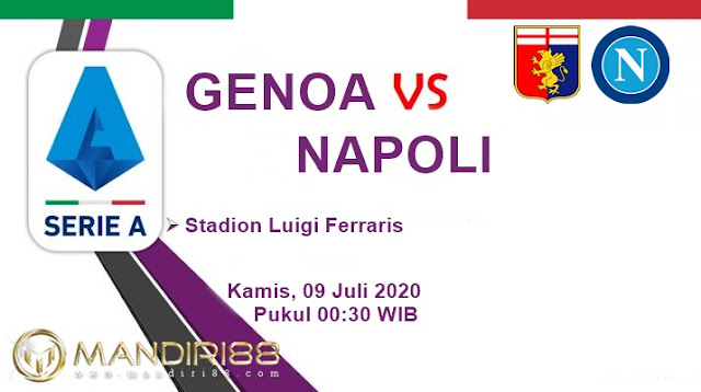 Prediksi Genoa Vs Napoli, Kamis 09 Juli 2020 Pukul 00.30 WIB