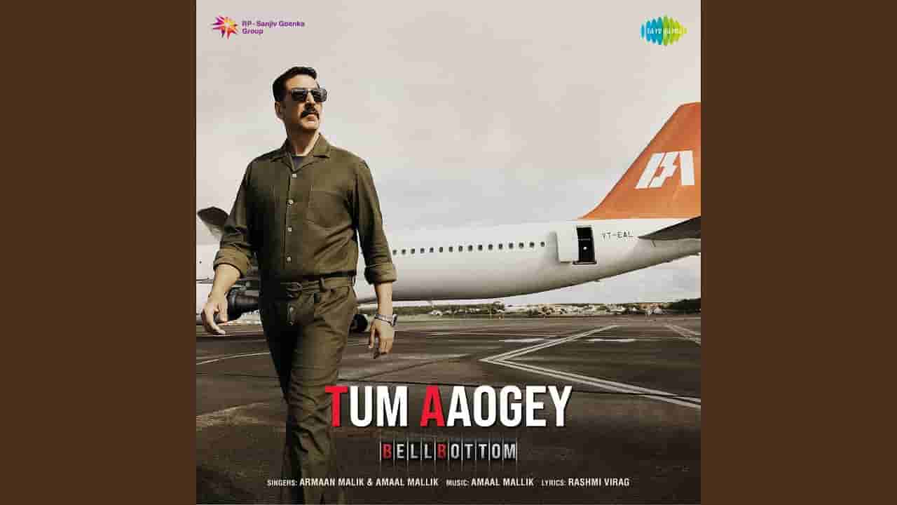 Tum aaoge lyrics Bellbottom Armaan Malik Bollywood Song