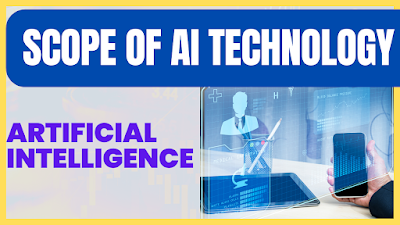 scope of AI technology in world How it can help people to work smart