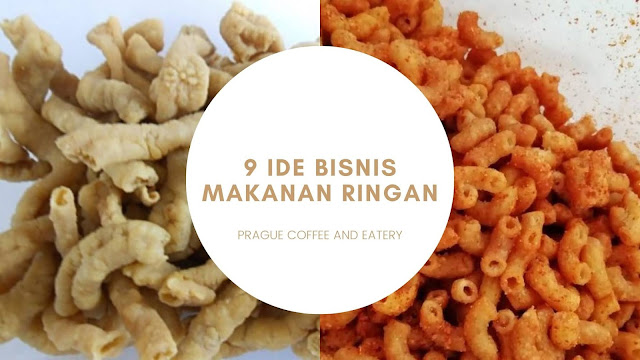 9 ide bisnis makanan ringan kekinian dengan modal dibawah 1 juta