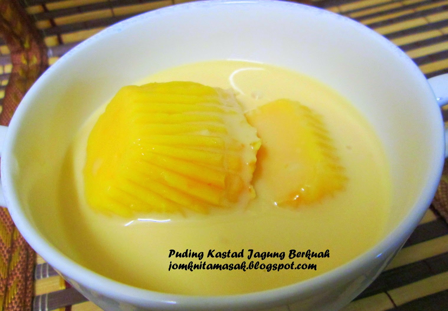 Jom Kak Nita Masak: Puding Kastad Jagung Berkuah