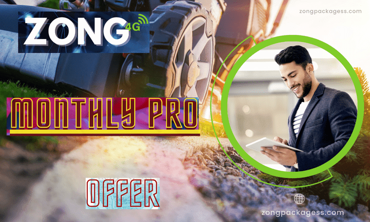 Zong Monthly Pro Offer Price, Details & Code